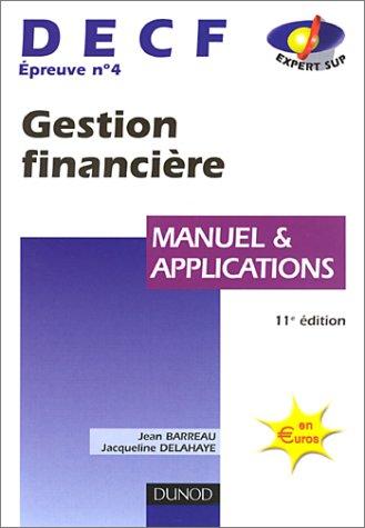 DECF Epreuve N° 4 Gestion financière. Manuel et applications, 11ème édition (Expert Sup)