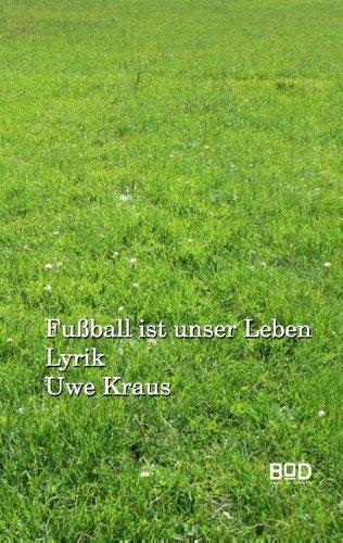 fußball ist unser leben: Lyrik