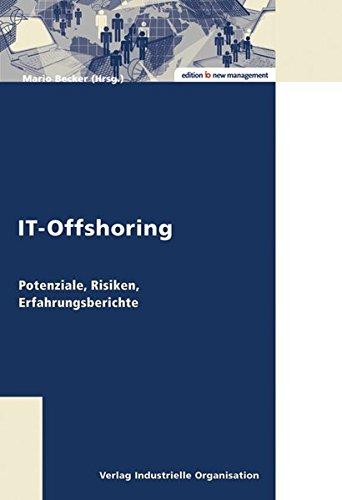 IT-Offshoring: Potenziale, Risiken, Erfahrungsberichte