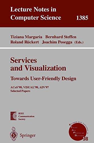 Services and Visualization: Towards User-Friendly Design: ACos'98, VISUAL'98, AIN'97, Selected Papers (Lecture Notes in Computer Science, Band 1385)