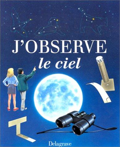 J'observe le ciel : activités d'astronomie