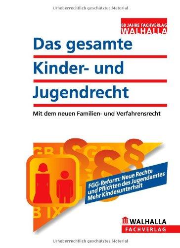 Das gesamte Kinder- und Jugendrecht 2011: Mit den aktuellen Grundsicherungsregeln: SGB II und SGB XII