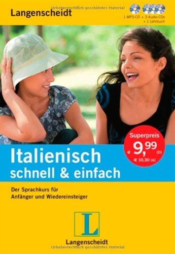 Langenscheidt Italienisch schnell & einfach - Set aus Buch, 3 Audio-CDs und 1 MP3-CD: Der Sprachkurs für Anfänger und Wiedereinsteiger (Langenscheidt schnell & einfach)