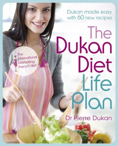 The Dukan Diet Life Plan: The Bestselling Dukan Weight-Loss Programme Made Easy