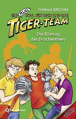 Ein MINI-Fall für dich und das Tiger-Team, Band 08: Die Rüstung des Drachentöters