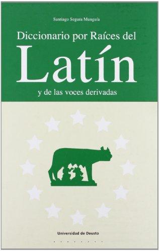 Diccionario por raíces del latín y de las voces derivadas (Letras, Band 40)