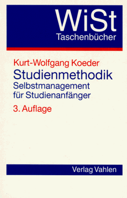 Studienmethodik. Selbstmanagement für Studienanfänger