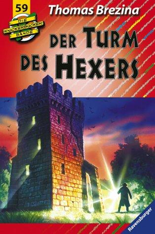 Die Knickerbocker-Bande 59: Der Turm des Hexers