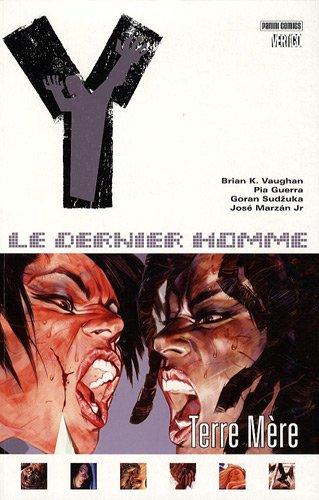 Y le dernier homme. Vol. 9. Terre Mère