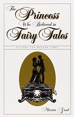 The Princess Who Believed in Fairy Tales: A Story for Modern Times