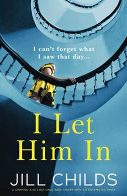 I Let Him In: A gripping and emotional page-turner with an unexpected twist