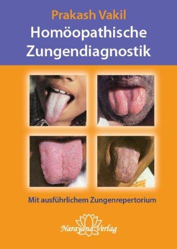 Homöopathische Zungendiagnostik: Mit ausführlichem Zungenrepertorium