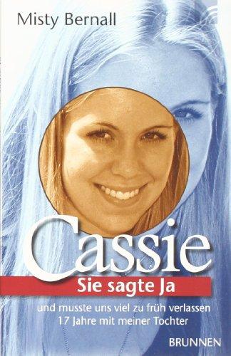 Cassie: Sie sagte Ja und mußte uns viel zu früh verlassen. 17 Jahre mit meiner Tochter