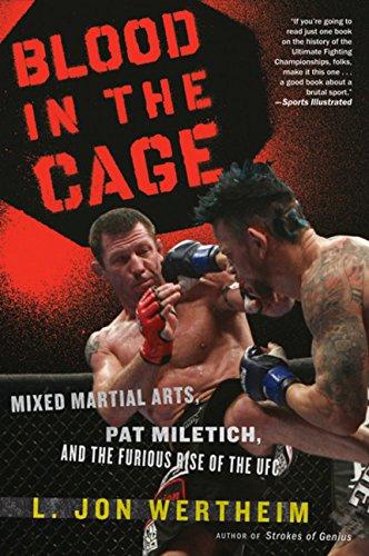 Blood in the Cage: Mixed Martial Arts, Pat Miletich, and the Furious Rise of the UFC