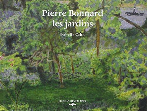 Pierre Bonnard : les jardins