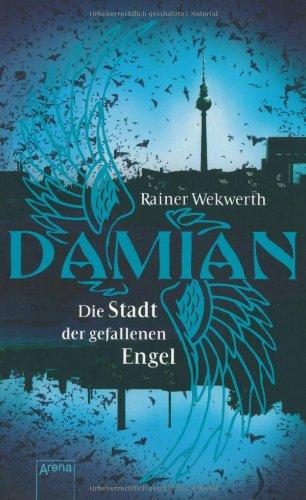 Damian. Die Stadt der gefallenen Engel