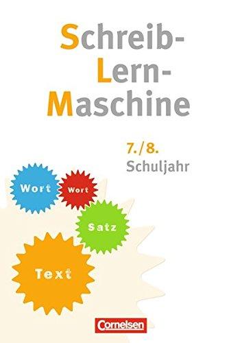 Schreib-Lern-Maschine: 7./8. Schuljahr - Arbeitsheft mit Lösungsheft