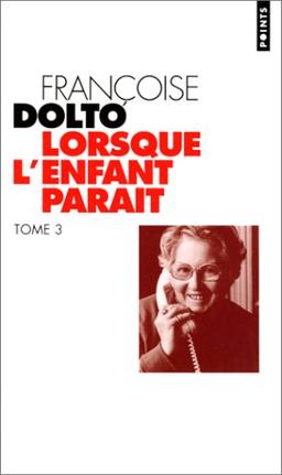 Lorsque l'enfant paraît. Vol. 3