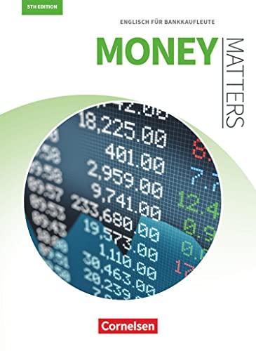 Matters Wirtschaft - Englisch für kaufmännische Ausbildungsberufe - Money Matters 5th edition - B1/B2: Englisch für Bankkaufleute - Schülerbuch