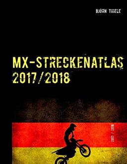 MX-Streckenatlas 2017/2018: MX & Enduro Strecken in Deutschland