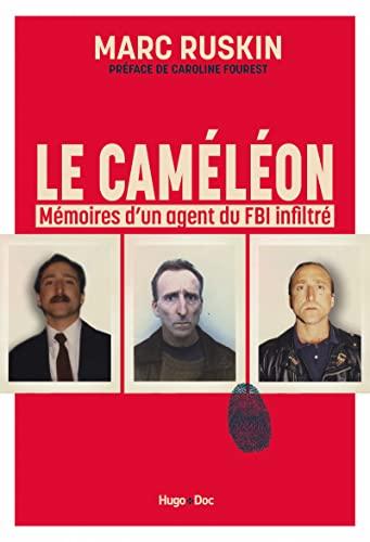 Le caméléon : mémoire d'un agent du FBI infiltré