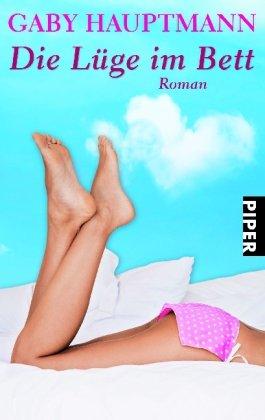 Die Lüge im Bett: Roman