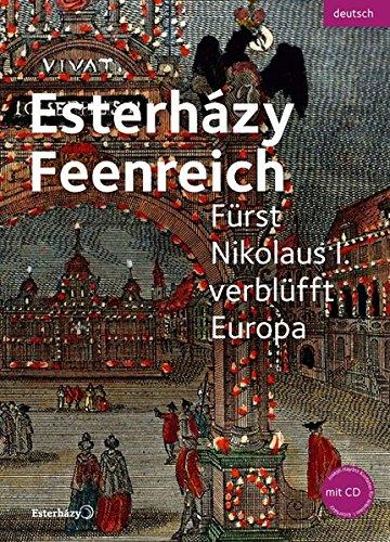 Esterházy Feenreich: Fürst Nikolaus I. verblüfft Europa