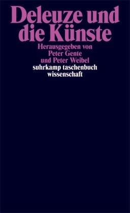 Deleuze und die Künste (suhrkamp taschenbuch wissenschaft)