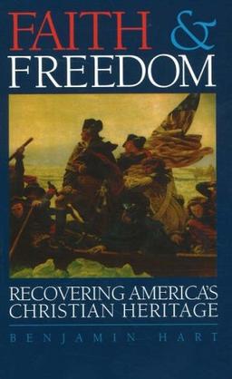 Faith & Freedom: Recovering America's Christian Heritage