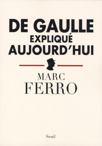 De Gaulle expliqué aujourd'hui