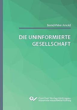 Die uninformierte Gesellschaft