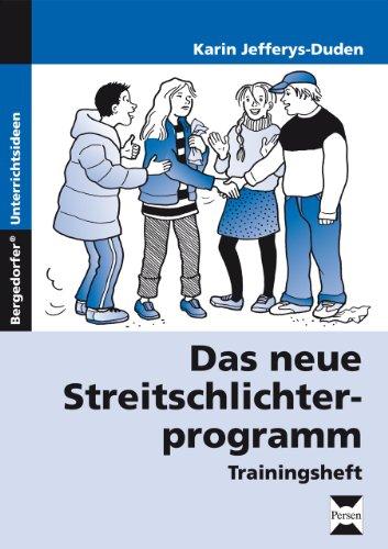 Das neue Streitschlichterprogramm. Trainingsheft. Sekundarstufe 1