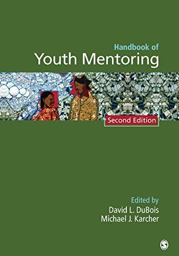 Handbook of Youth Mentoring (The SAGE Program on Applied Developmental Science)