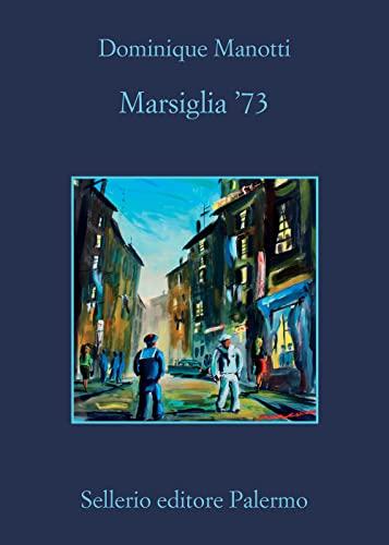 Marsiglia '73 (La memoria)