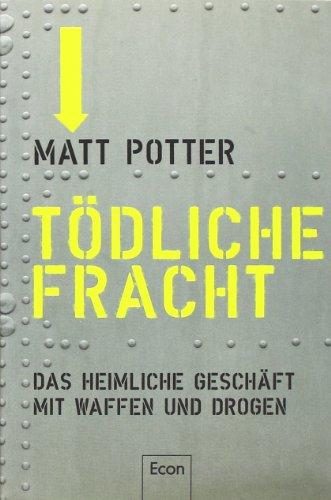 Tödliche Fracht: Das heimliche Geschäft mit Waffen und Drogen