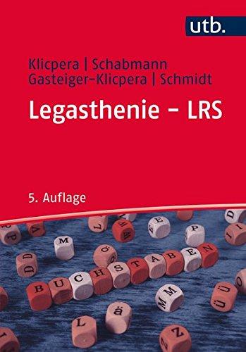 Legasthenie - LRS: Modelle, Diagnose, Therapie und Förderung