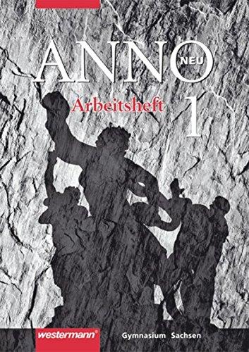 ANNO - Ausgabe 2004 für Gymnasien in Sachsen: Arbeitsheft 1