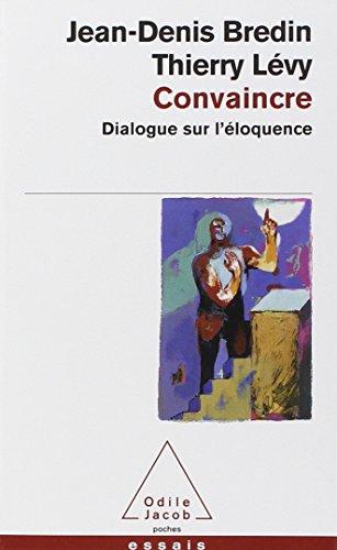 Convaincre : dialogue sur l'éloquence