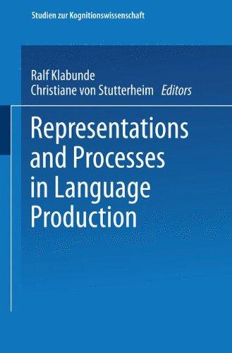 Representations and Processes in Language Production (Studien zur Kognitionswissenschaft)