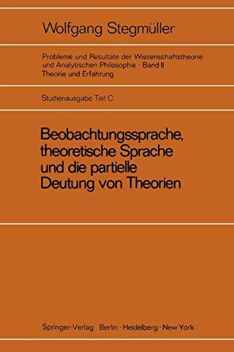 Beobachtungssprache, theoretische Sprache und die partielle Deutung von Theorien: Diskussion von Carnaps Signifikanzkriterium für theoretische Terme ... und Analytischen Philosophie, 2 / C)