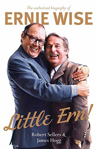 Little Ern: The authorised biography of Ernie Wise