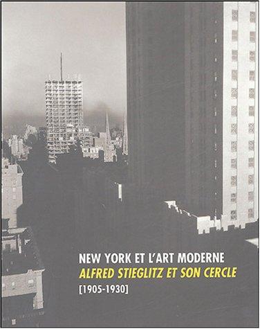 New York et l'art moderne : Alfred Stieglitz et son cercle, 1905-1930 : expositions, Paris, Musée d'Orsay, 28 octobre 2004-16 janvier 2005 ; Madrid, Museo nacional centro de arte Reina Sofia, 10 février-16 mai 2005