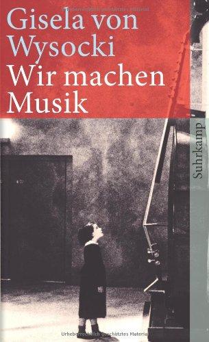 Wir machen Musik: Geschichte einer Suggestion (suhrkamp taschenbuch)