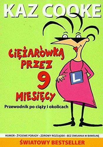 Ciezarowka przez 9 miesiecy Przewodnik po ciazy i okolicach