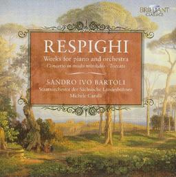 Respighi - Werke für Klavier & Orchester