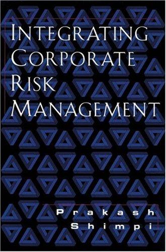 Integrating Corporate Risk Management