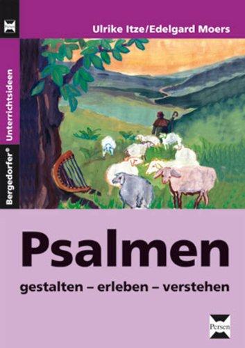 Psalmen: gestalten - erleben - verstehen (1. bis 4. Klasse)