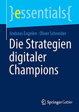 Die Strategien digitaler Champions (essentials)