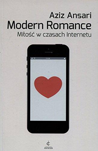 Modern Romance Milosc w czasach Internetu