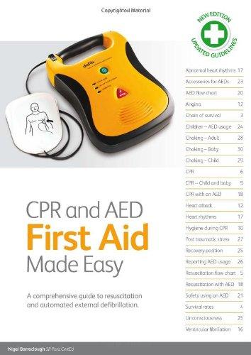 CPR and AED First Aid Made Easy: A Comprehensive Guide to Resuscitation and Automated External Defibrillation